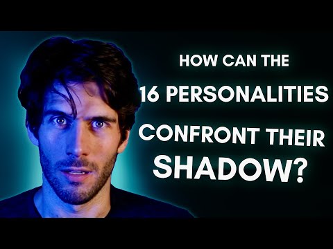 How the 16 Personalities Can Confront their Shadow