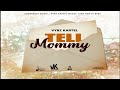 Vybz Kartel Tell Mommy 2022