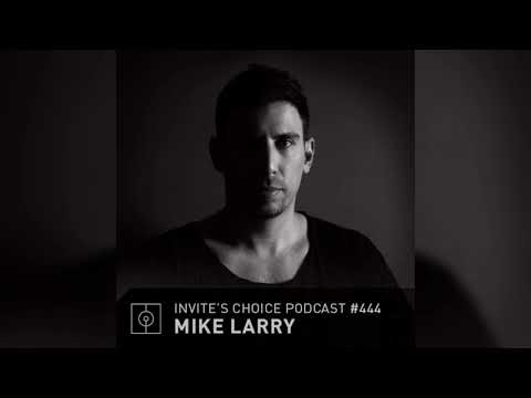 Invite's Choice Podcast 444 - Mike Larry
