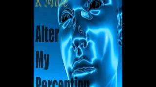 Alter My Perception Electronic Music  Artist KMille- Female USA Indie Artist