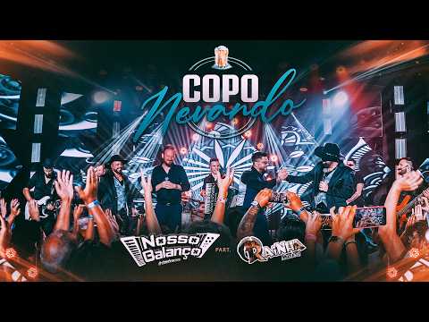 Nosso Balanço - Copo Nevando - Feat. @RainhaMusicalOficial - DVD Matur
