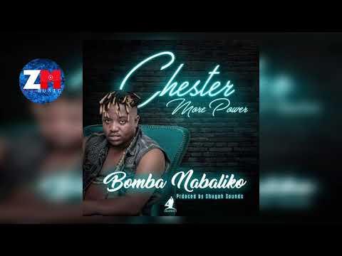 CHESTER - BOMBA NABALIKO (Audio) |ZedMusic| Zambian Music 2018