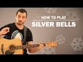 Silver Bells | How To Play | Beginner Guitar Lesson