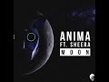 Anima & Sheera - Moon (Original Mix)
