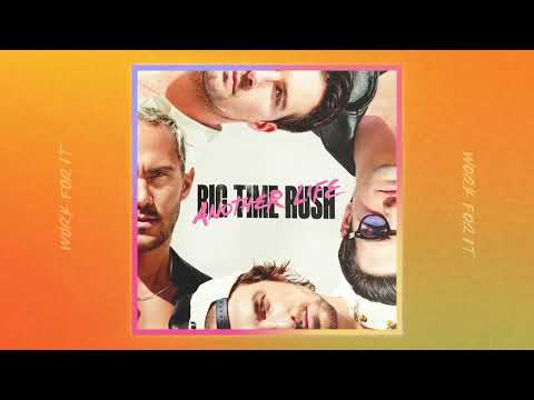 Big Time Rush - Work For It (Official Audio)