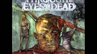 Through the Eyes of the Dead - Failure In the Flesh