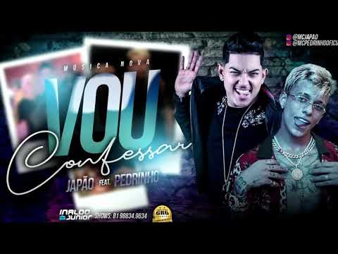 MC JAPÃO FEAT MC PEDRINHO - VOU CONFESSAR