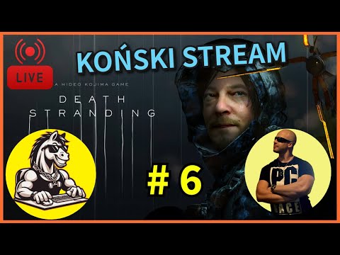#6 Death Stranding – KOŃSKI STREAM