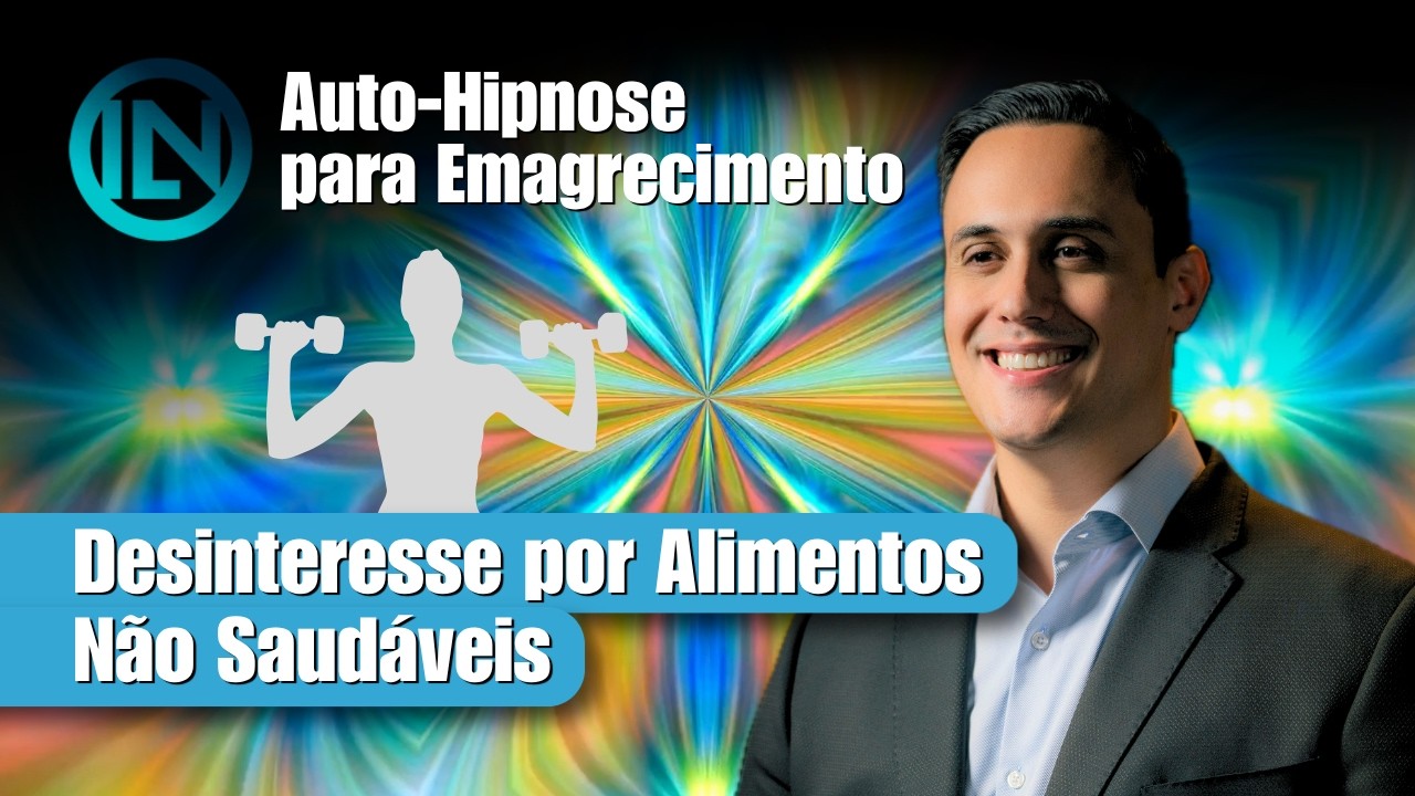 Auto-Hipnose: Desinteresse por alimentos não saudáveis - Com Frequências Binaurais