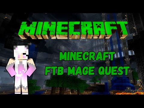 Unbelievable New FTB Mage Quest in Minecraft!!!