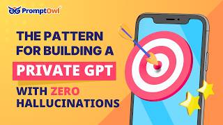 The Pattern for Building a Private GPT with Zero Hallucinations
