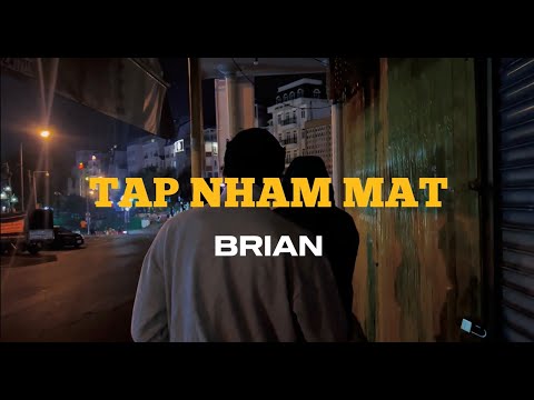 Brian - TAP NHAM MAT