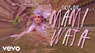 SKIP&DIE - Mami Wata