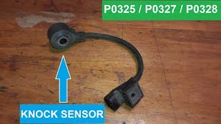 Knock Sensor P0325 P0327 P0328 | How to Test and Replace