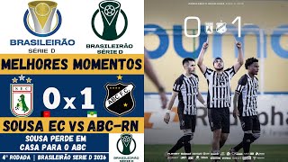 Sousa vs ABC | Melhores Momentos | 4ª Rodada | Campeonato Brasileiro Série D 2026
