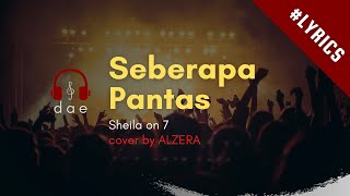 Download lagu Seberapa Pantas - Sheila on 7 | Cover by ALZERA | Lyrics mp3