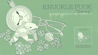 Knuckle Puck - Swing