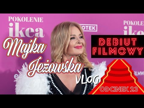 Majka Jeżowska Vlog - Pokolenie Ikea - Debiut Filmowy - Odcinek 23