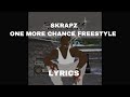 SKRAPZ ONE MORE CHANCE Lyrics