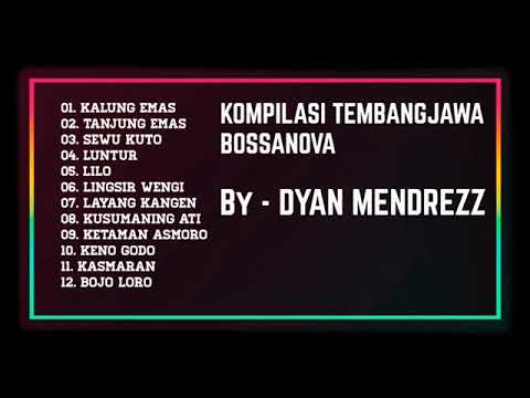 KOMPILASI COVER TEMBANG JAWA BOSANOVA   BY DYAN MANDREZZ