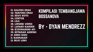 Download lagu KOMPILASI COVER TEMBANG JAWA BOSANOVA   BY DYAN MANDREZZ mp3