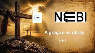 09.09 | Intervidas | A Graça e as obras | NEBI | Fernando | 20h
