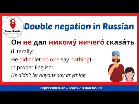 Demystifying Double Negation in Russian Rules and Examples (phrases using didn’t nothing etc)