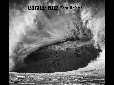 Garage Fuzz Fast Relief Full album