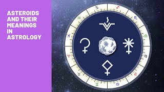 The Asteroids in Astrology