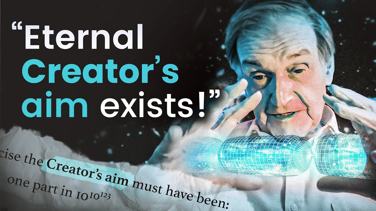 "There is a CREATOR's Aim in This Universe" ft. Roger Penrose