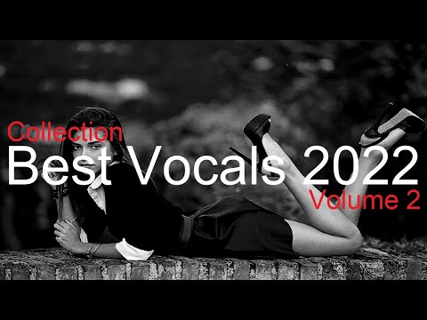 BEST VOCALS MIX Best Deep House Vocal & Nu Disco 2022 (Volume 2)