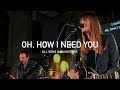 Oh How I Need You | All Sons and Daughters (Official Live Concert)