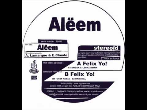 Alëem - Felix Yo! (Spider & Legaz remix)