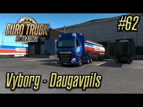 Euro Truck Simulator 2 | Episode #62 | Vyborg - Daugavpils