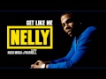 Nelly - Get Like Me Ft. Nicki Minaj & Pharrell (Audio)