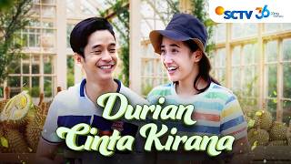 Download lagu FULL FTV SCTV Nadya Arina dan Adly Fairuz | Durian Cinta Kirana mp3