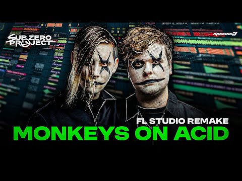 Sub Zero Project - MONKEYS ON ACID | FL STUDIO REMAKE (FLP)