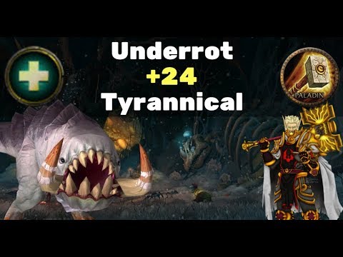 Underrot +24 Tyrannical - Holy Paladin