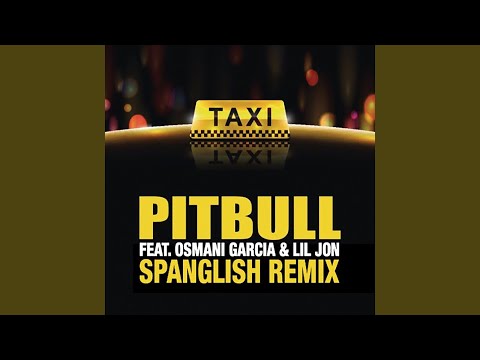 Video thumbnail for El Taxi (Spanglish Version)