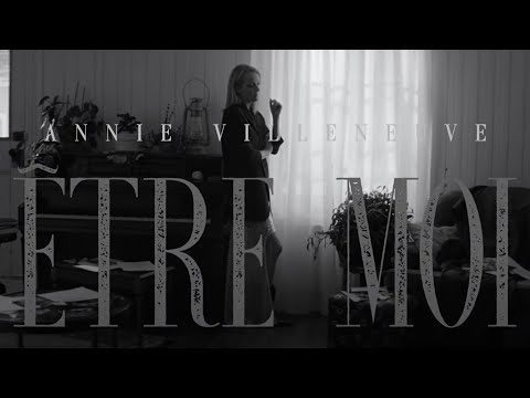 Annie Villeneuve - Être moi (Vidéoclip Officiel)