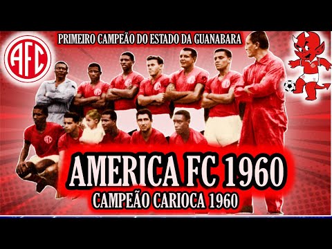 AMERICA 1960- CAMPEÃO CARIOCA- PRIMEIRO CAMPEÃO DO ESTADO DA GUANABARA.