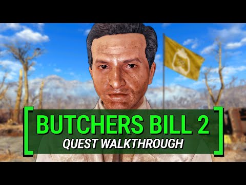 Butchers Bill 2 – What You Missed | Fallout 4: Quest Walkthrough