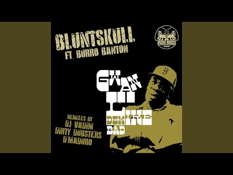 Gwan Like Dem Bad (Original) (feat. Burro Banton)