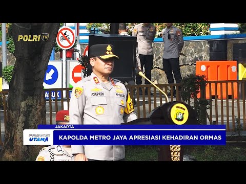 KAPOLDA APRESIASI ORMAS YANG HADIRI APEL SIAGA POTENSI MASYARAKAT JAGA JAKARTA