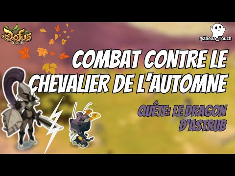COMMENT VAINCRE LE CHEVALIER DE L'AUTOMNE? | Quête: Le Dragon d'Astrub | Dofus Touch | Zheaa_Touch