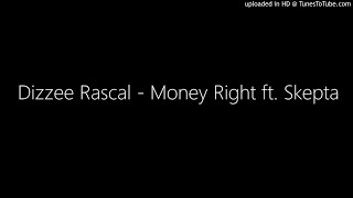 Dizzee Rascal - Money Right ft. Skepta