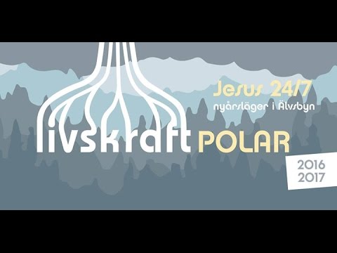Livskraft Polar 16/17: Jesus 24/7 Dygn 1