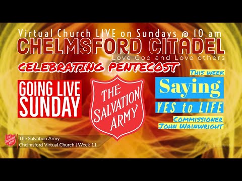 Sunday Pentecost Worship Service from The Salvation Army Chelmsford "Lockdown" Week 11 - 31.05.2020