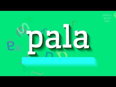 PALA - How to pronounce it?