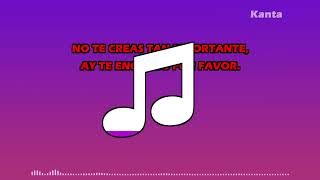NO TE CREAS TAN IMPORTANTE-DAMAS GRATIS (KARAOKE)
